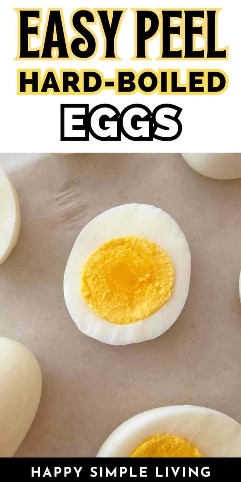 Four hard cooked eggs and text overlay reading Easy Peel Hard-Boiled Eggs.