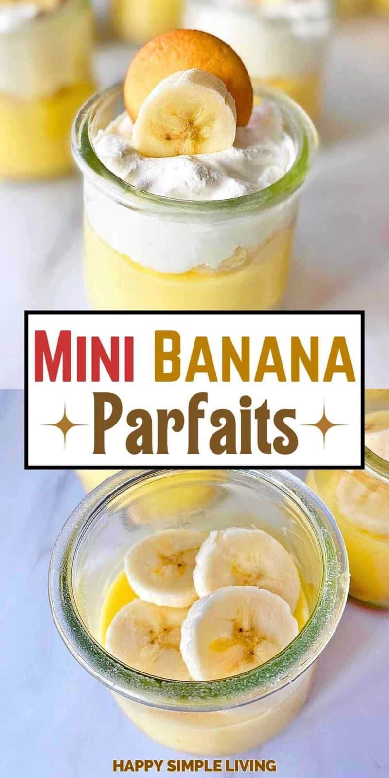 Finished banana pudding cups desserts and sliced bananas layered on the vanilla banana pudding, with text overlay: Mini Banana Parfaits.